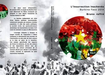 Sortie de livre : Bruno Jaffré signe «L’Insurrection inachevée, Burkina Faso 2014»