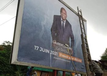 Malgré l’arrachage de ses affiches: «Gbagbo rentre le 17 juin 2021, et cela dans la paix et la sérénité » (communiqué)